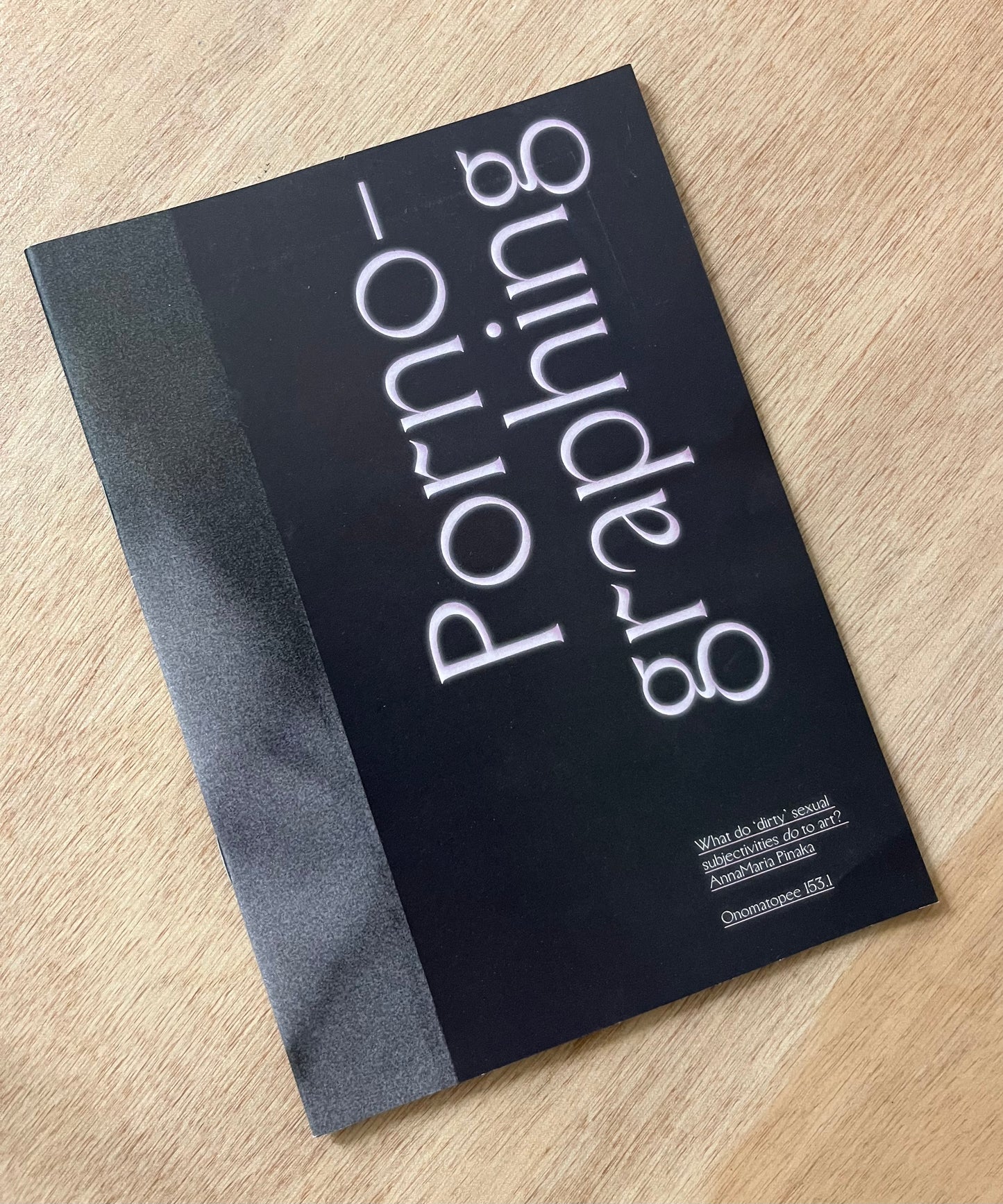 Porno-graphing. What do ’dirty’ subjectivities do to art? by AnnaMaria Pinaka